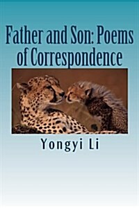 Father and Son: Poems of Correspondence (Paperback)