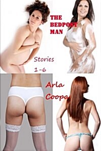 The Bedpost Man: Stories 1-6 (Paperback)