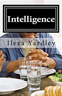 Intelligence: Duplication, Unification, Negation, Affirmation, Separation (Paperback)