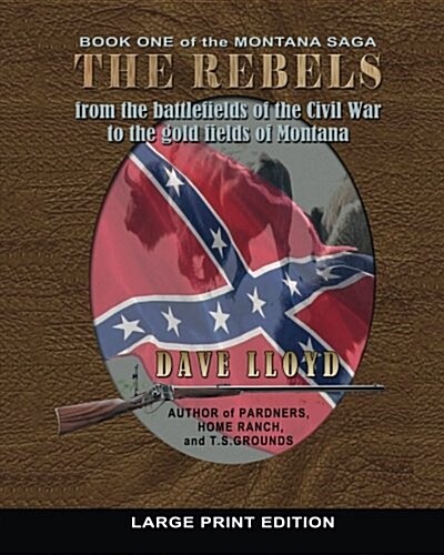 The Rebels - Large Print: Lloyds Montana Saga Book 1 (Paperback)