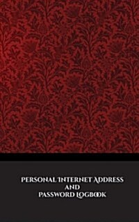 Personal Internet Address & Password Log Book: Your Personal Organizer Log Book & Password Keeper (Paperback)