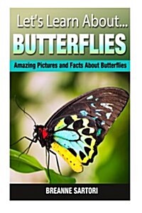 Butterflies: Amazing Pictures and Facts about Butterflies (Paperback)