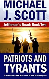 Patriots and Tyrants (Paperback)