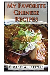 My Favorite Chinese Recipes (Paperback)