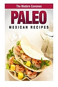 Paleo Mexican Recipes (Paperback)