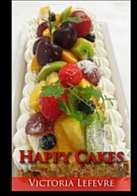 Happy Cakes: Perfect for a Rainy Day (Paperback)