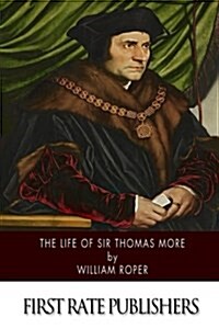 The Life of Sir Thomas More (Paperback)