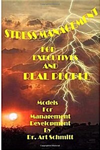 Stress Management for Executives and Real People: Models for Management Development (Paperback)