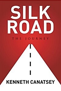 Silk Road: The Journey (Paperback)