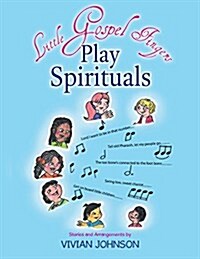 Little Gospel Fingers Play Spirituals (Paperback)