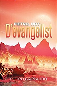 Pietro, Not DEvangelist (Paperback)