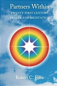 Partners Within: 21st Century Prayer and Meditation (Paperback)