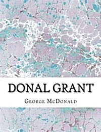 Donal Grant: (George McDonald Classic Collection) (Paperback)