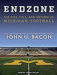 Endzone: The Rise, Fall, and Return of Michigan Football (MP3 CD, MP3 - CD)