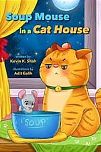 Soup Mouse in a Cat House: Learning to Share (Paperback)