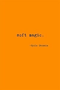 Soft Magic. (Paperback)