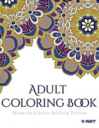 Coloring Books for Adults: Relaxation & Stress Relieving Patterns (Paperback)