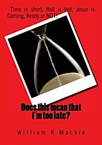Does This Mean That Im Too Late? (Paperback)