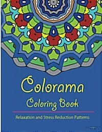 Colorama Coloring Book: Relaxation & Stress Relieving Patterns (Paperback)