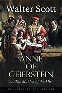 Anne of Geierstein: Or, the Maiden of the Mist (Paperback)