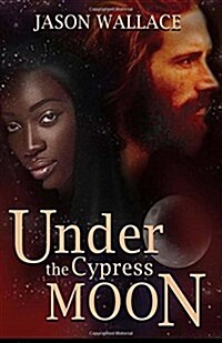Under the Cypress Moon (Paperback)