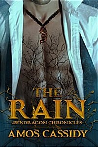 The Rain: Pendragon Chronicles (Paperback)