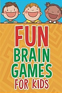 Fun Brain Games for Kids (Paperback)