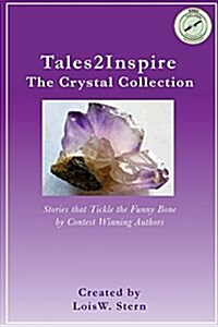 Tales2inspire the Crystal Collection: Stories That Tickle the Funny Bone (Paperback)