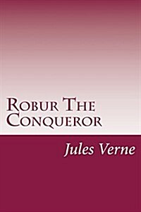 Robur the Conqueror (Paperback)