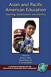 Asian and Pacific American Education: Learning, Socialization and Identity (PB) (Paperback)
