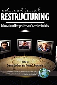 Educational Restructuring: International Perspectives on Traveling Policies (Hc) (Hardcover)