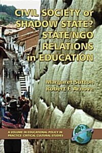 Civil Society or Shadow State? State/Ngo Relations in Education (PB) (Paperback)