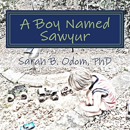 A Boy Named Sawyur (Paperback)