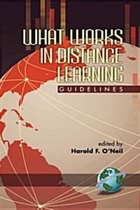 What Works in Distance Learning: Guidelines (Hc) (Hardcover)