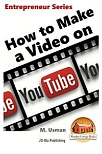 How to Make a Video on Youtube (Paperback)