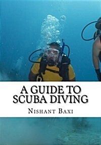 A Guide to Scuba Diving (Paperback)