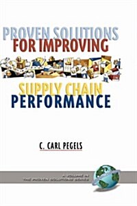 Proven Solutions for Improving Supply Chain Performance (Hc) (Hardcover)