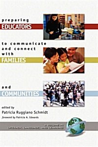 Preparing Educators to Communicate and Connect with Families and Communities (Hc) (Hardcover)