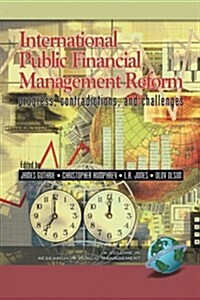 International Public Financial Management Reform: Progress, Contradictions, and Challenges (PB) (Paperback)