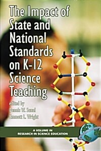 The Impact of State and National Standards on K-12 Science Technology (PB) (Paperback)