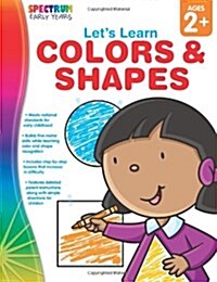 Lets Learn Colors & Shapes, Ages 1 - 5 (Paperback)