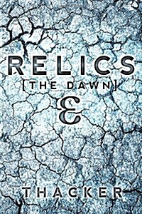 Relics: Book One: The Dawn (Paperback)