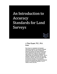 An Introduction to Accuracy Standards for Land Surveys (Paperback)