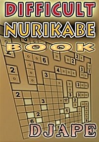 Difficult Nurikabe Book: 200 Puzzles (Paperback)