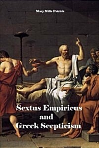 Sextus Empiricus and Greek Scepticism (Paperback)