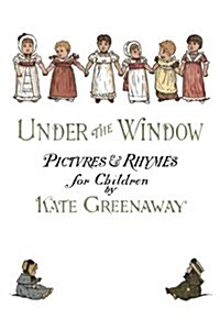 Under the Window: Pictures & Rhymes for Children (Paperback)