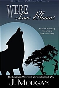 Were Love Blooms (Paperback)