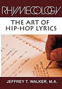 Rhymecology - The Art of Hip-Hop Lyrics (Paperback)