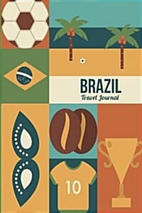 Brazil Travel Journal: Wanderlust Journals (Paperback)