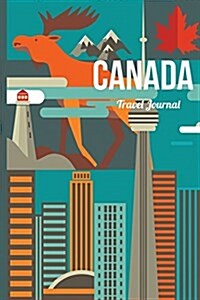 Canada Travel Journal: Wanderlust Journals (Paperback)